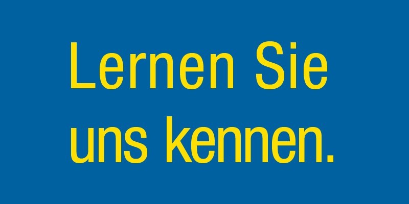 Lernen Sie uns kennen.